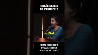 Vers une israélisation de l’Europe ? – Selma Benkhelifa et Michel Collon Vers une israélisation de l’Europe ? – Selma Benkhelifa et Michel Collon
