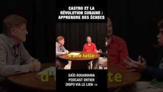 Castro et la Révolution cubaine : apprendre des échecs pour mener à la victoire – Saïd Bouamama