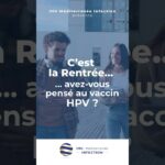 C’est la rentrée : avez-vous pensé au vaccin HPV ? C’est la rentrée : avez-vous pensé au vaccin HPV ?