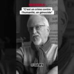 « C’est un crime contre l’humanité, c’est un génocide ce qu’il s’est passé » « C’est un crime contre l’humanité, c’est un génocide ce qu’il s’est passé »