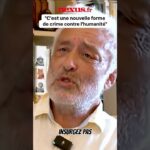 « C&rsquo;est une nouvelle forme de crime contre l&rsquo;humanité »