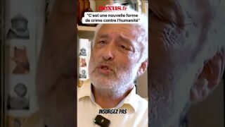 « C&rsquo;est une nouvelle forme de crime contre l&rsquo;humanité »