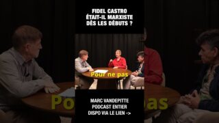 Fidel Castro était-il marxiste dès les débuts ? – Marc Vandepitte et Michel Collon Fidel Castro était-il marxiste dès les débuts ? – Marc Vandepitte et Michel Collon