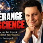 « Il dĂ©range la science » â Dr Mario Beauregard sur la conscience et la spiritualitĂ© « Il dĂ©range la science » â Dr Mario Beauregard sur la conscience et la spiritualitĂ©