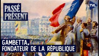 Léon Gambetta, le père de la République – Passé-Présent avec Eric Anceau – TVL Léon Gambetta, le père de la République – Passé-Présent avec Eric Anceau – TVL