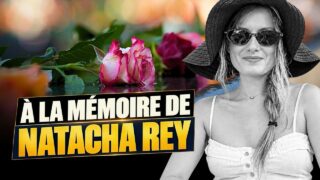 Natacha Rey : un dernier hommage !