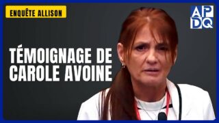 Témoignage de Carole Avoine | Enquête Allison