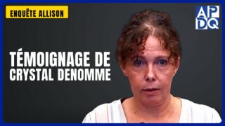 Témoignage de Crystal Denomme | Enquête Allison