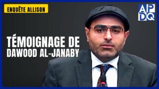 Témoignage de Dawood Al-Janaby | Enquête Allison