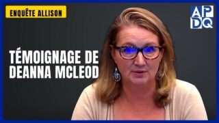 Témoignage de Deanna McLeod | Enquête Allison