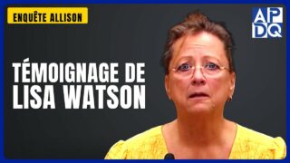 Témoignage de Lisa Watson | Enquête Allison