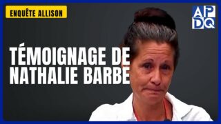 TĂ©moignage de Nathalie Barbe | EnquĂȘte Allison TĂ©moignage de Nathalie Barbe | EnquĂȘte Allison