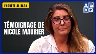 Témoignage de Nicole Maurier | Enquête Allison