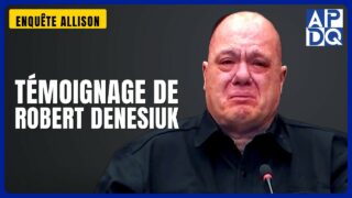 Témoignage de Robert Denesiuk | Enquête Allison