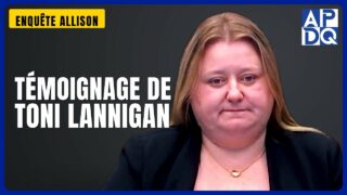 Témoignage de Toni Lannigan | Enquête Allison