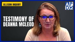 Testimony of Deanna McLeod | Allison Inquiry
