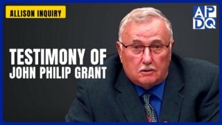 Testimony of John Philip Grant | Allison Inquiry Testimony of John Philip Grant | Allison Inquiry