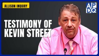 Testimony of Kevin Street | Allison Inquiry Testimony of Kevin Street | Allison Inquiry