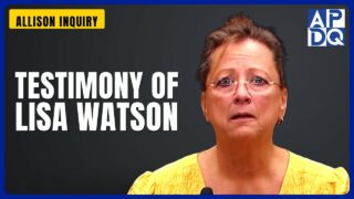 Testimony of Lisa Watson | Allison Inquiry