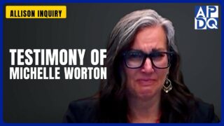 Testimony of Michelle Worton | Allison Inquiry Testimony of Michelle Worton | Allison Inquiry