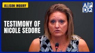 Testimony of Nicole Sedore | Allison Inquiry Testimony of Nicole Sedore | Allison Inquiry
