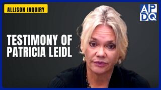 Testimony of Patricia Leidl | Allison Inquiry