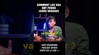 Comment les USA ont perdu leurs vassaux – Saïd Bouamama et Michel Collon Comment les USA ont perdu leurs vassaux – Saïd Bouamama et Michel Collon