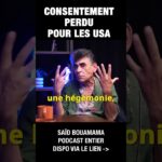 Consentement perdu pour les USA – Saïd Bouamama Consentement perdu pour les USA – Saïd Bouamama