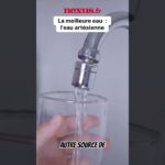 Découvrez la meilleure eau à boire 💧