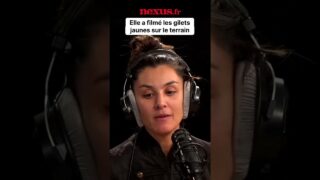 Elle a filmé les Gilets jaunes au plus près du terrain… elle raconte tout !