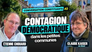 Étienne Chouard – Conversation constituante Nexus #02, avec Claude Kaiser de Ménil