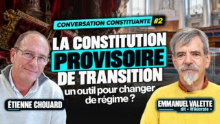 Étienne Chouard – Conversation constituante Nexus #02, avec Emmanuel Valette