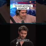 « Le code génétique est parfait »