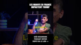 Les manifs en France impactent Trump – Saïd Bouamama