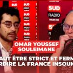 Omar Youssef Souleimane : « Il faut être strict et ferme et interdire La France insoumise en France » Omar Youssef Souleimane : « Il faut être strict et ferme et interdire La France insoumise en France »