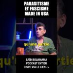 Parasitisme et fascisme made in USA – Saïd Bouamama et Michel Collon Parasitisme et fascisme made in USA – Saïd Bouamama et Michel Collon