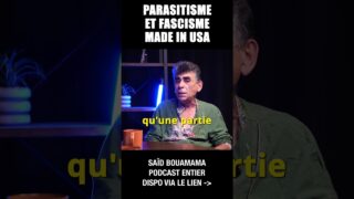 Parasitisme et fascisme made in USA – Saïd Bouamama et Michel Collon