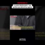 Police McDonald’s : le système qui brise les agents ? Police McDonald’s : le système qui brise les agents ?
