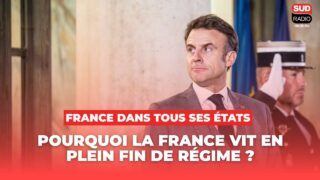 Pourquoi la France vit en plein fin de régime ?