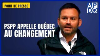🗳️ PSPP à Québec : « Québec mérite mieux » — le grand appel de fin de campagne